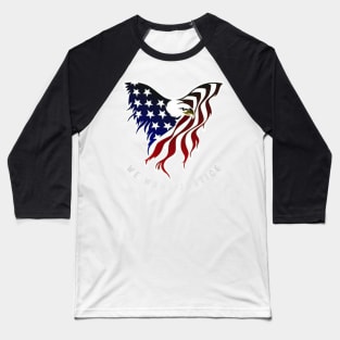 WE WANT JUSTICE Baseball T-Shirt